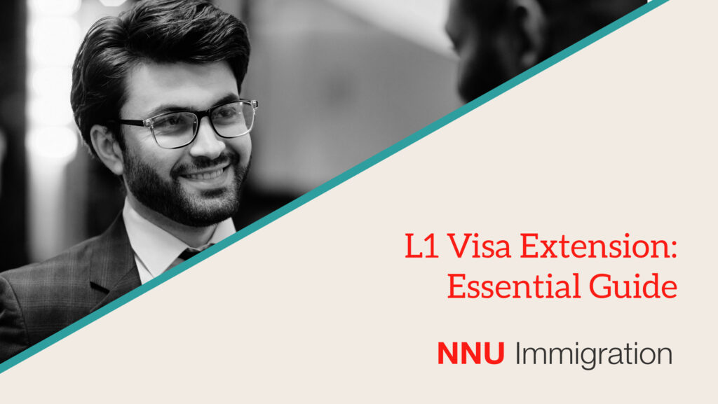 L1 Visa Extension Guide 2024 NNU Immigration
